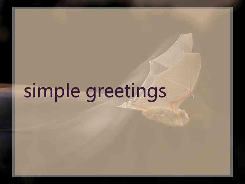 simple greetings